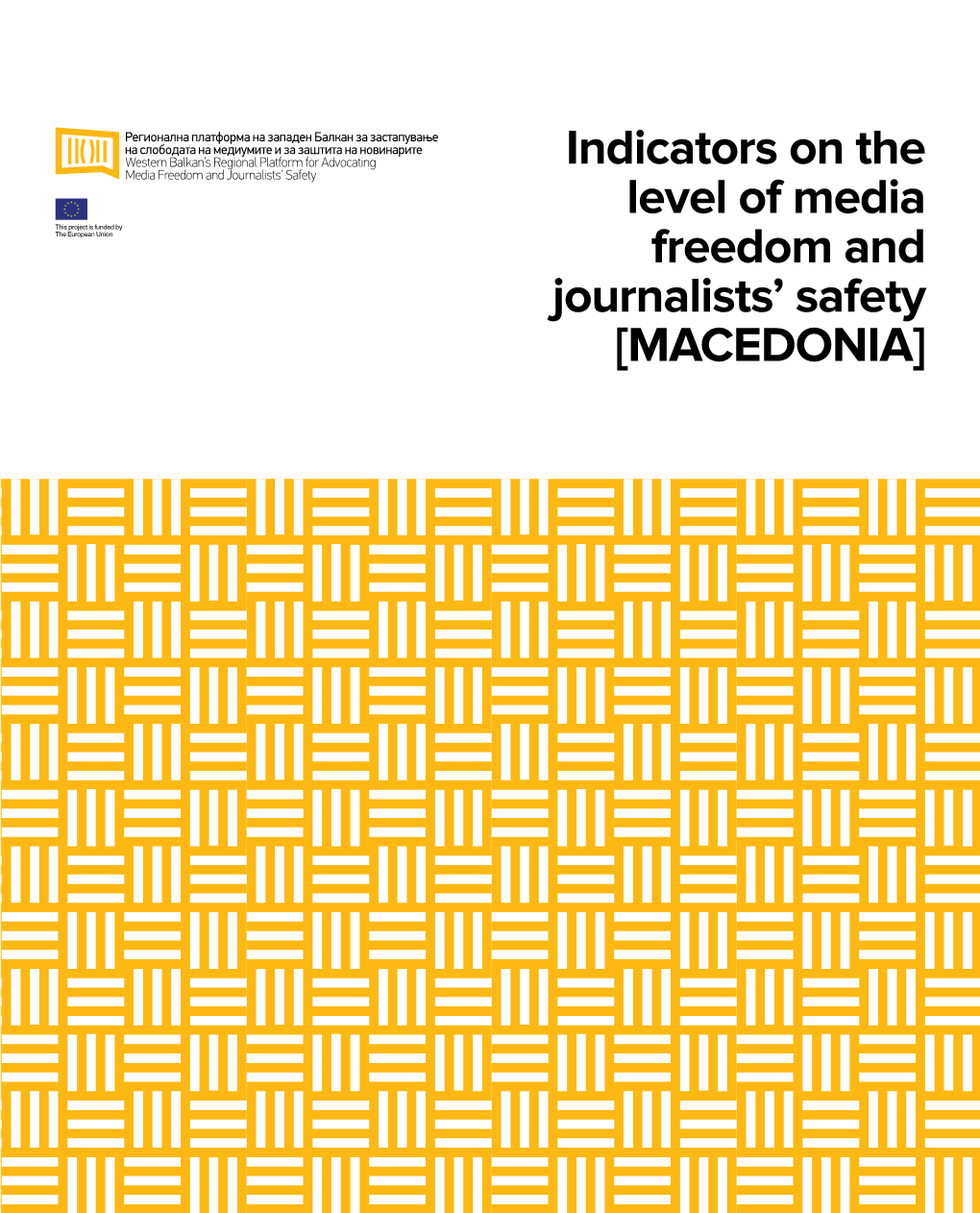 Indicators on the Level of Media Freedom and Journalists' Safety [MACEDONIA]