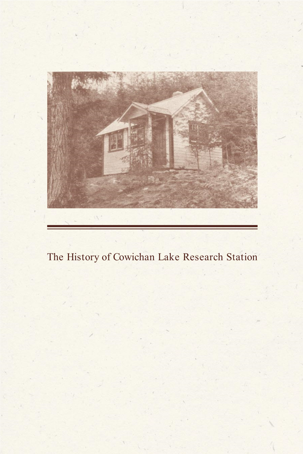 The History of Cowichan Lake Research Station