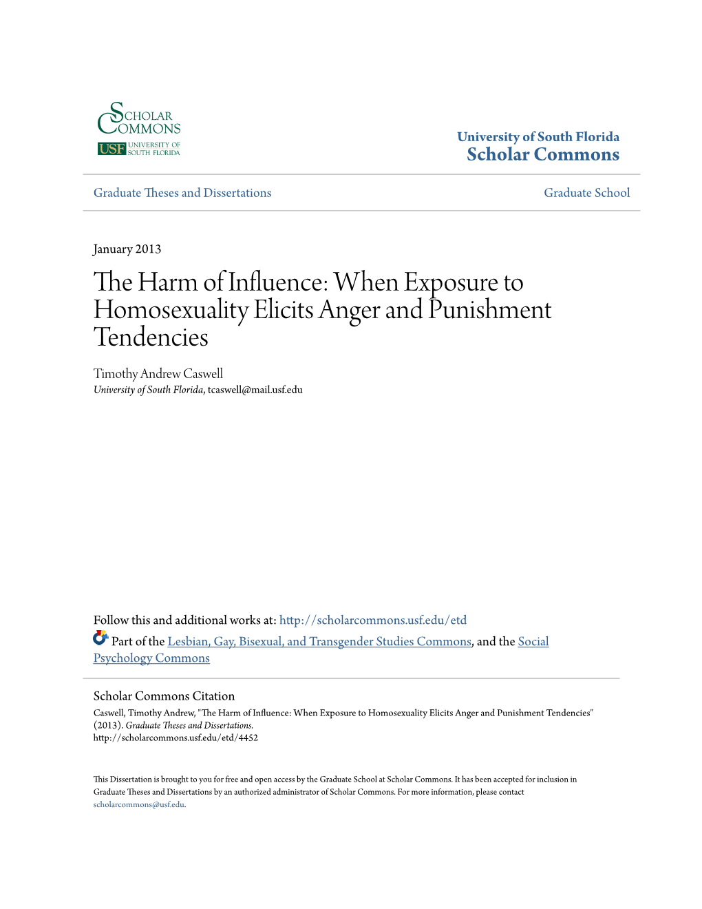 When Exposure to Homosexuality Elicits Anger and Punishment Tendencies Timothy Andrew Caswell University of South Florida, Tcaswell@Mail.Usf.Edu