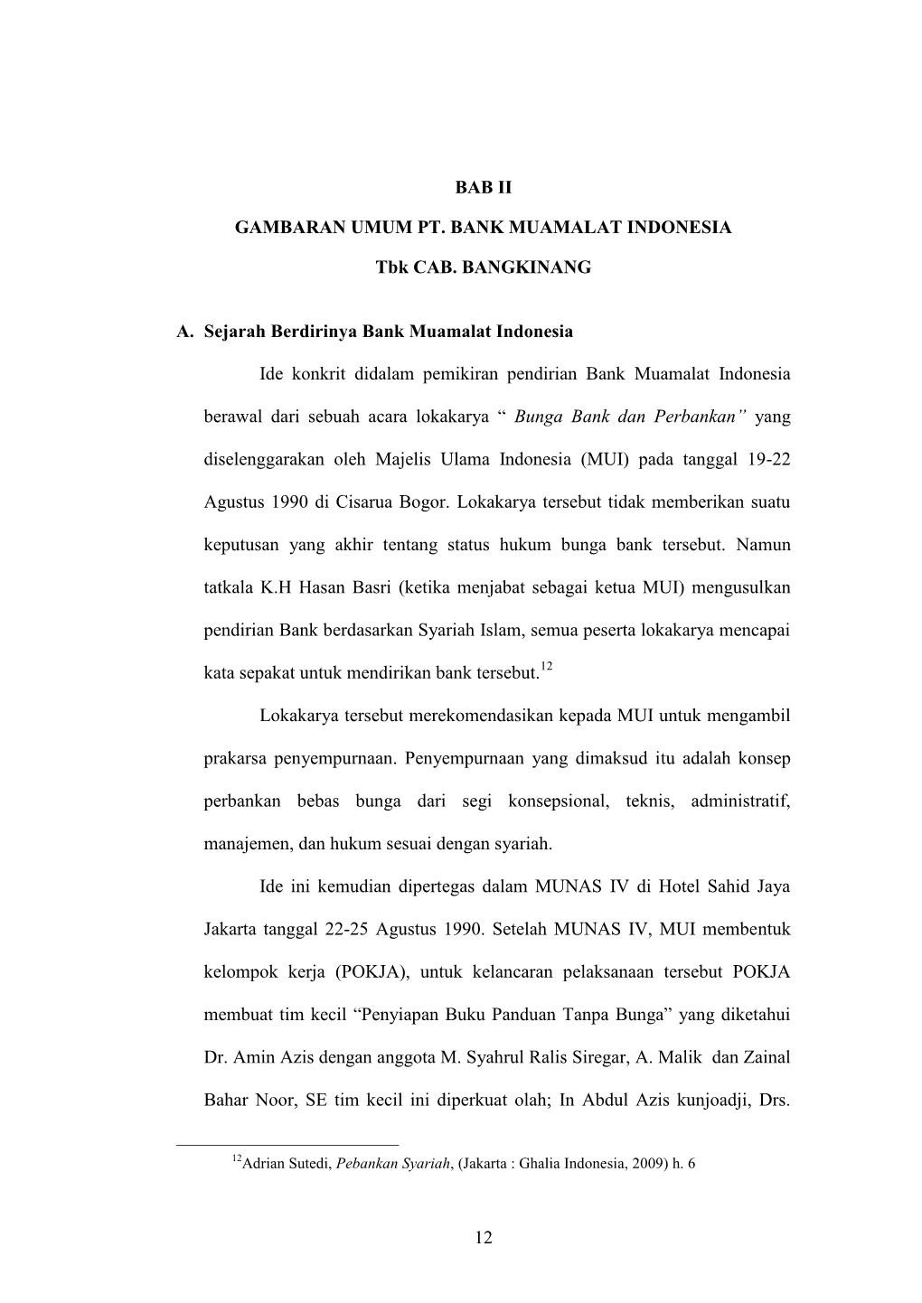 12 BAB II GAMBARAN UMUM PT. BANK MUAMALAT INDONESIA Tbk CAB. BANGKINANG A. Sejarah Berdirinya Bank Muamalat Indonesia Ide Konkri