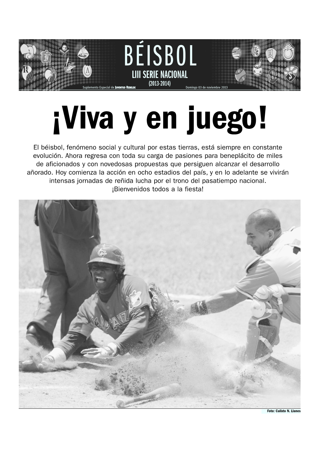 LIII SERIE NACIONAL (2013-2014) Suplemento Especial De JUVENTUD REBELDE Domingo 03 De Noviembre 2013 ¡Viva Y En Juego!