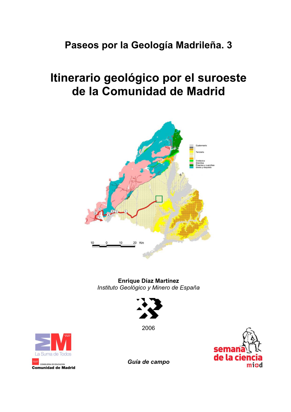 Itinerario Geológico Por El Suroeste De La Comunidad De Madrid