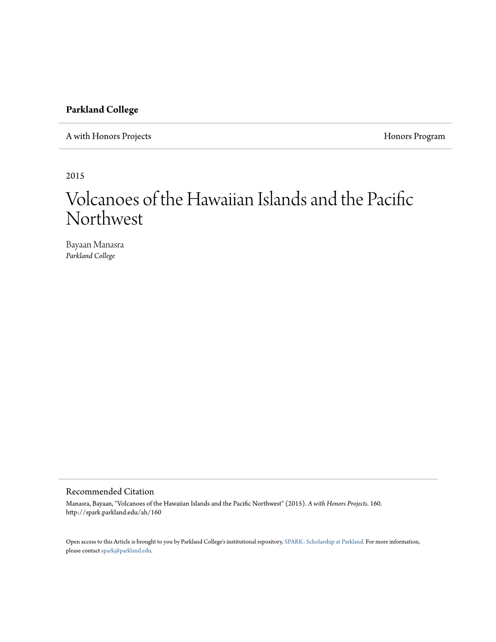 Volcanoes of the Hawaiian Islands and the Pacific Northwest Bayaan Manasra Parkland College