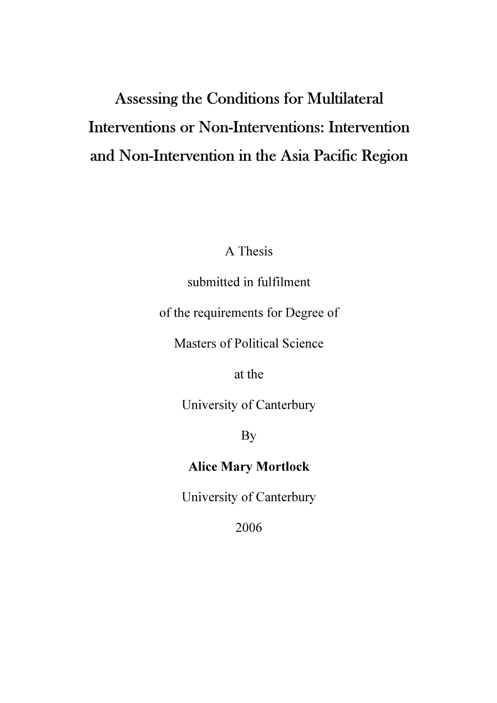 Assessing the Conditions for Multilateral Interventions Or Non-Interventions: Intervention and Non-Intervention in the Asia Pacific Region