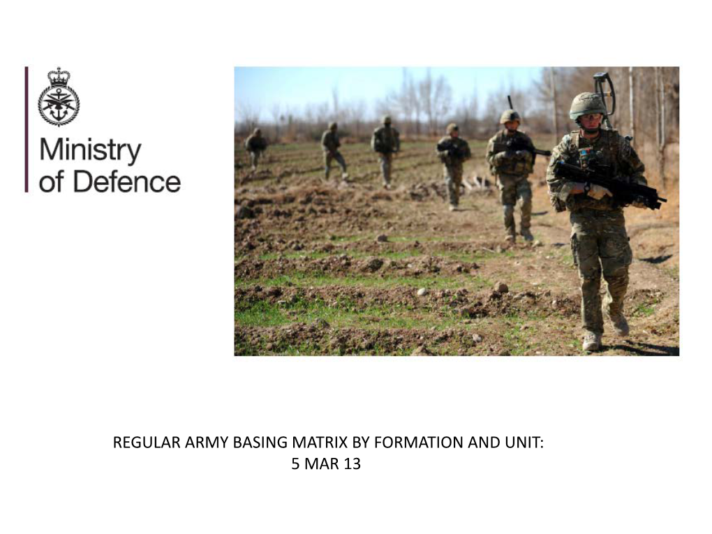 Regular Army Basing Matrix by Formation and Unit: 5 Mar 13 Regular Army Basing Matrix by Formation and Unit