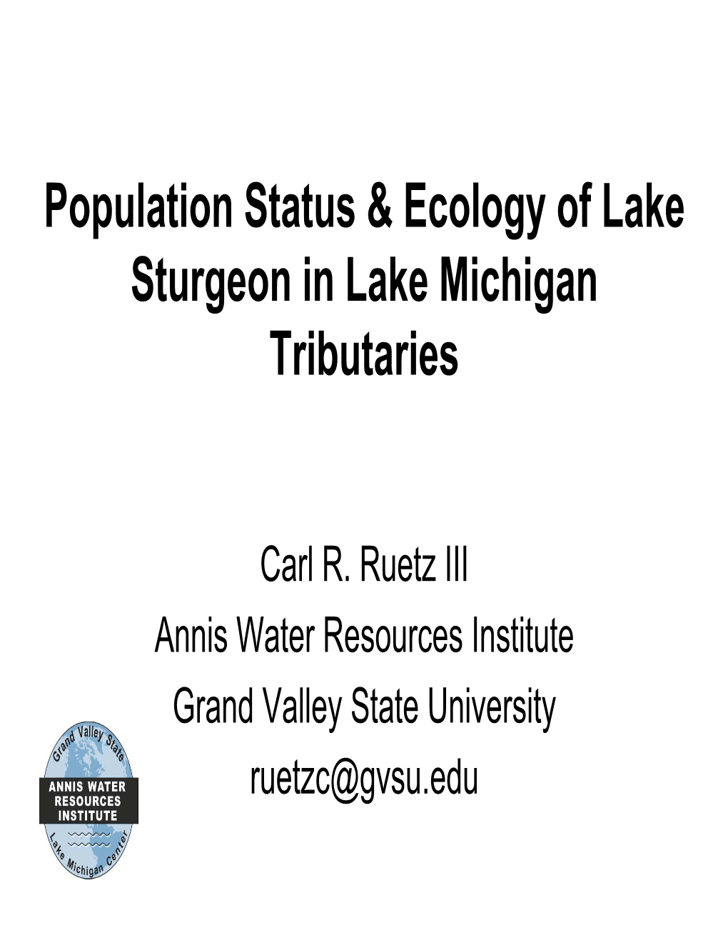 Population Status & Ecology of Lake Sturgeon in Lake Michigan Tributaries