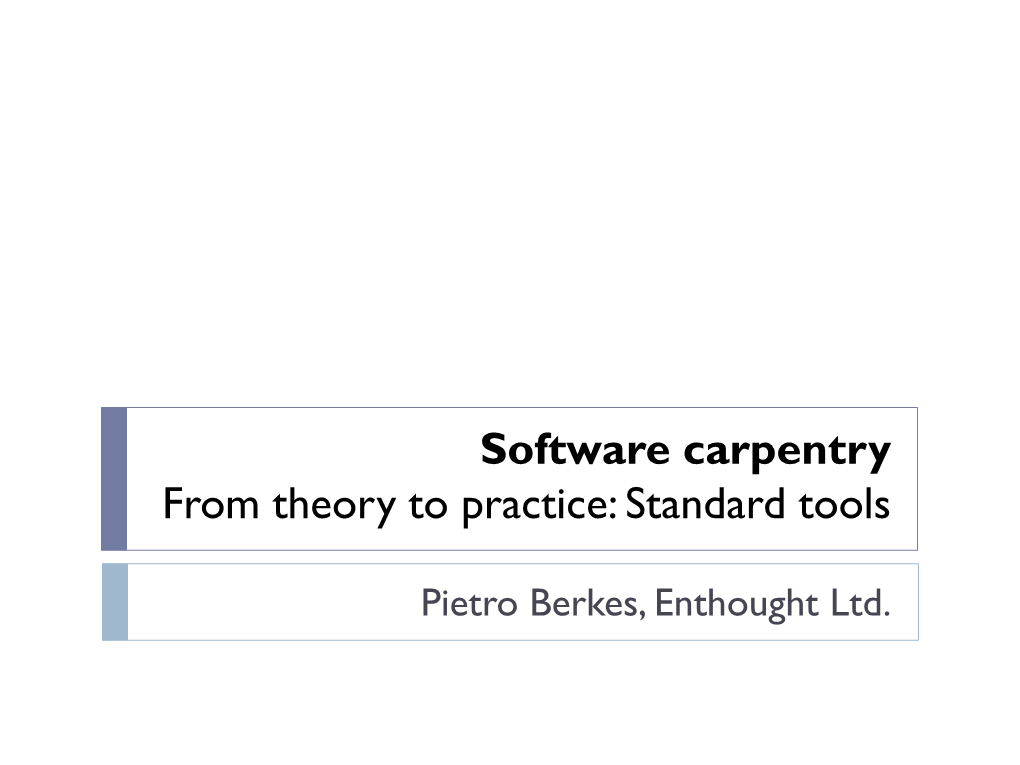 Software Carpentry from Theory to Practice: Standard Tools