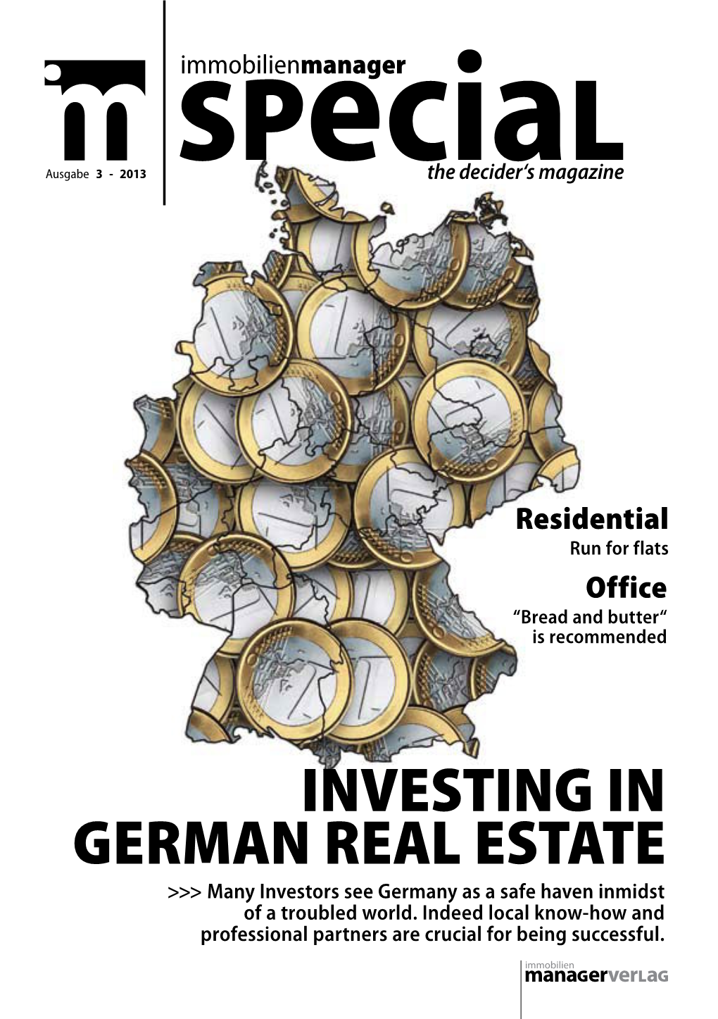 Investing in German Real Estate >>> Many Investors See Germany As a Safe Haven Inmidst of a Troubled World