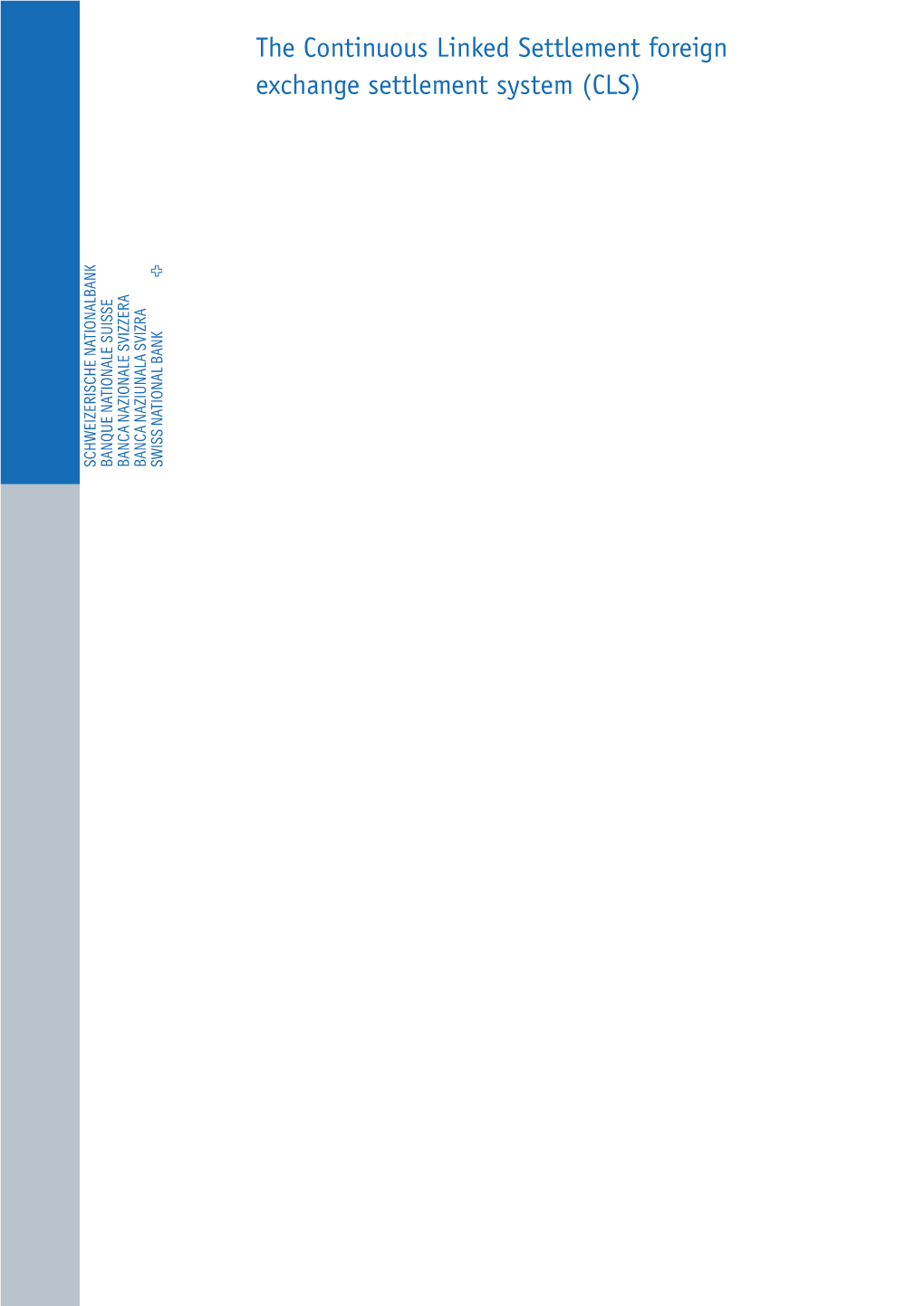 The Continuous Linked Settlment Foreign Exchange Settlement System