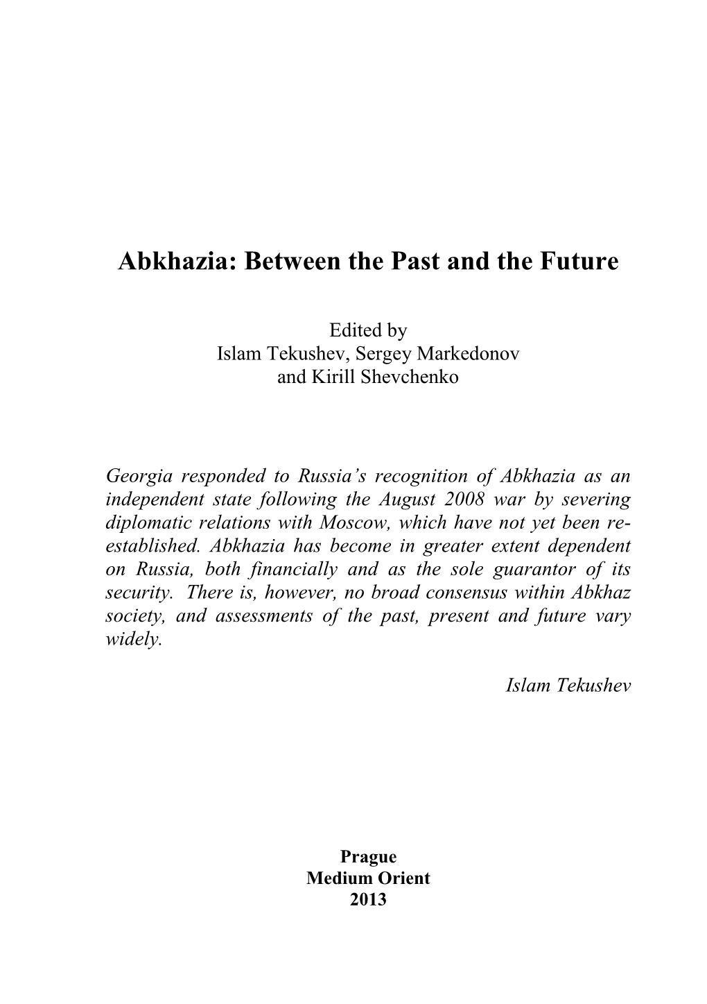 Abkhazia: Between the Past and the Future