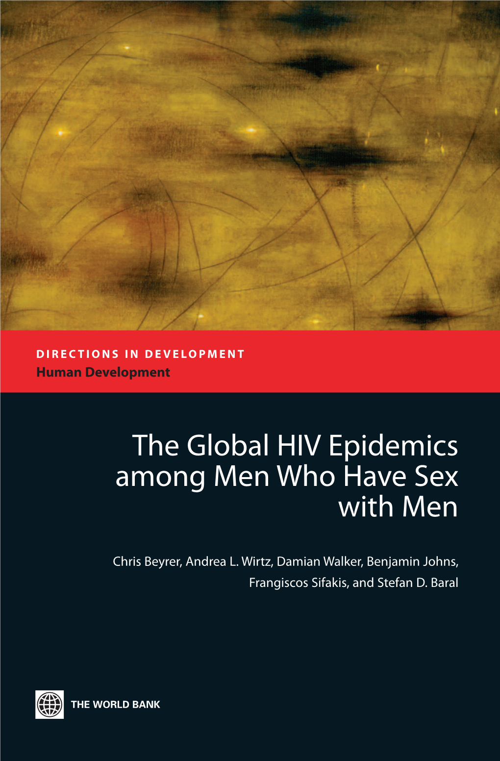 The Global HIV Epidemics Among Men Who Have