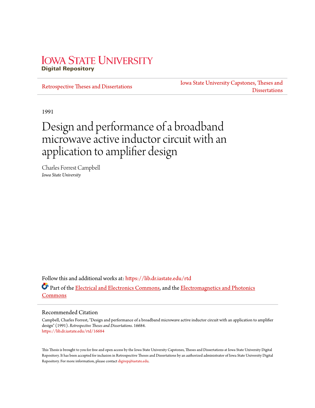 Design and Performance of a Broadband Microwave Active Inductor Circuit with an Application to Amplifier Design Charles Forrest Campbell Iowa State University