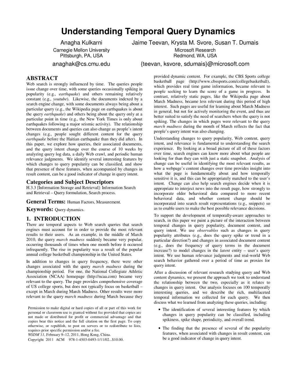 Understanding Temporal Query Dynamics Anagha Kulkarni Jaime Teevan, Krysta M