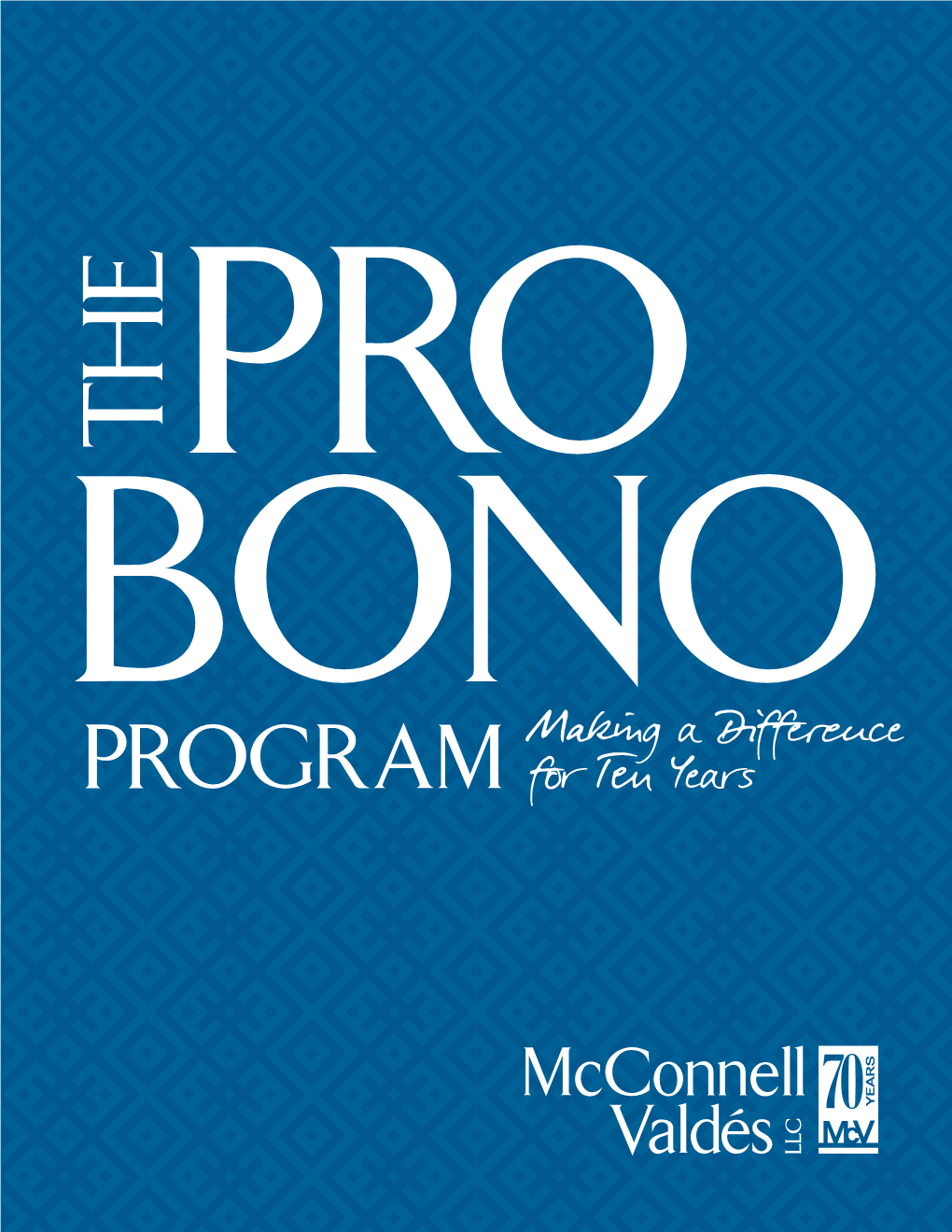 Pro Bono Program to Honor the Firm’S 60Th Anniversary and Our Legacy of Giving Back to Our Community