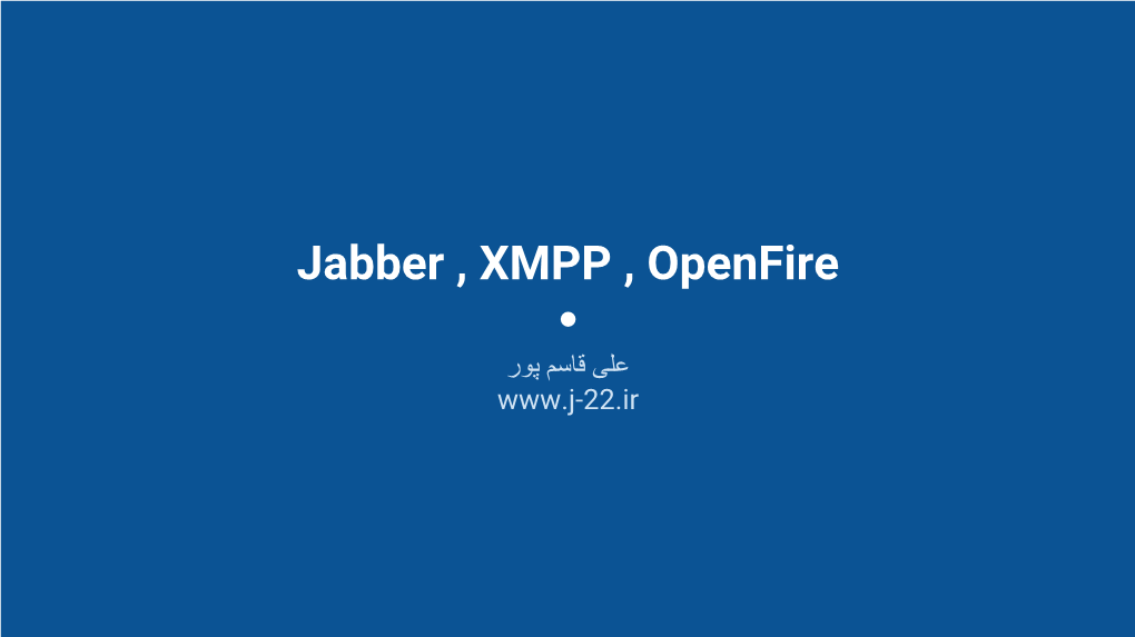 Jabber , XMPP , Openfire