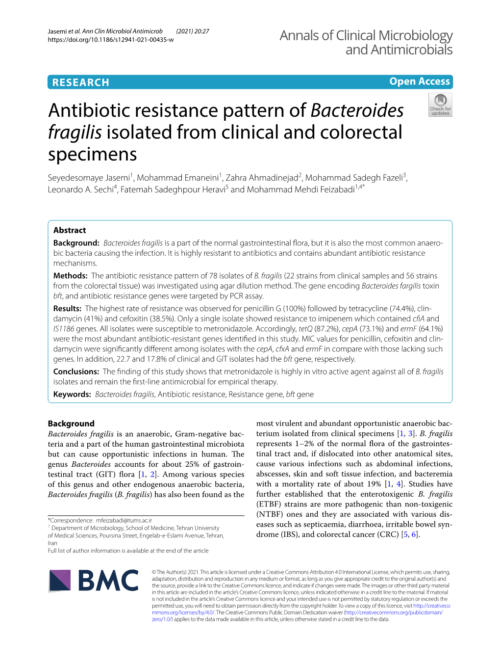 Bacteroides Fragilis Isolated from Clinical and Colorectal Specimens Seyedesomaye Jasemi1, Mohammad Emaneini1, Zahra Ahmadinejad2, Mohammad Sadegh Fazeli3, Leonardo A