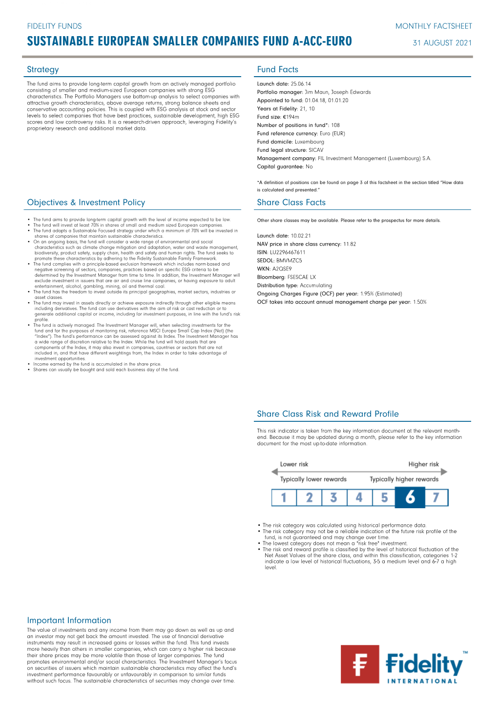 Sustainable European Smaller Companies Fund A-ACC-Euro FIDELITY FUNDS MONTHLY FACTSHEET SUSTAINABLE EUROPEAN SMALLER COMPANIES FUND A-ACC-EURO 31 AUGUST 2021