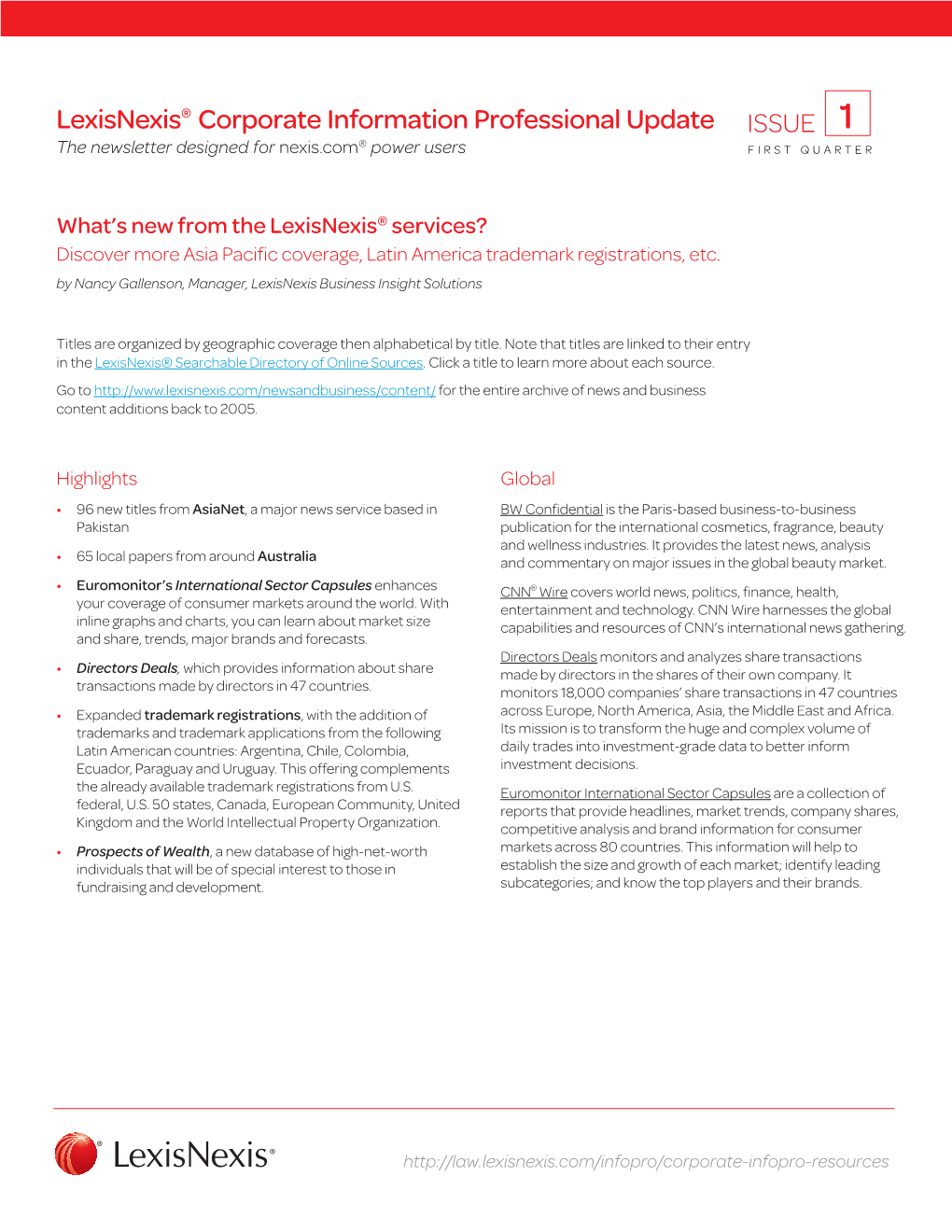 Lexisnexis® Corporate Information Professional Update ISSUE 1 ® the Newsletter Designed for Nexis.Com Power Users FIRST QUARTER