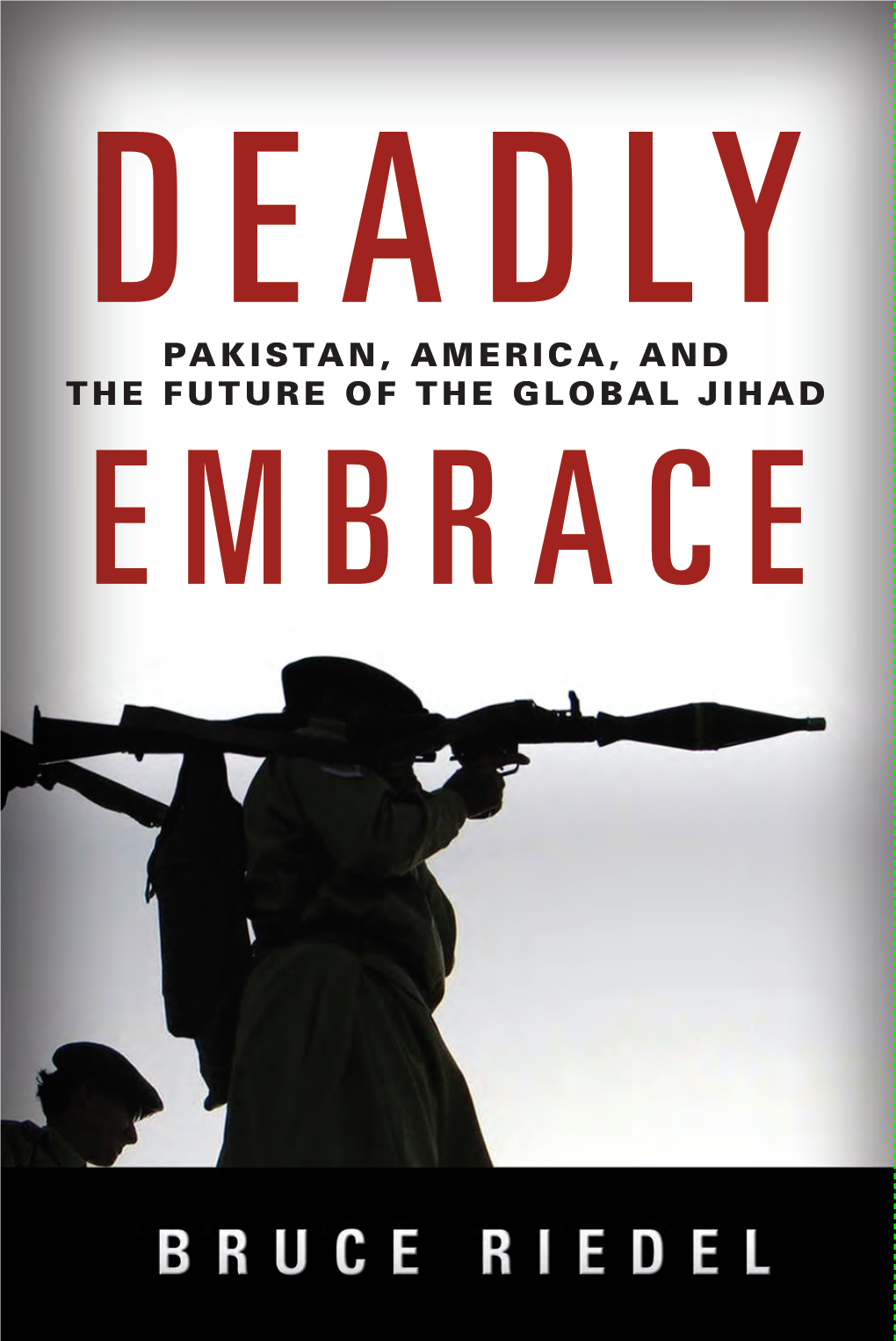 Deadly Embrace: Pakistan, America, and the Future of the Global Jihad