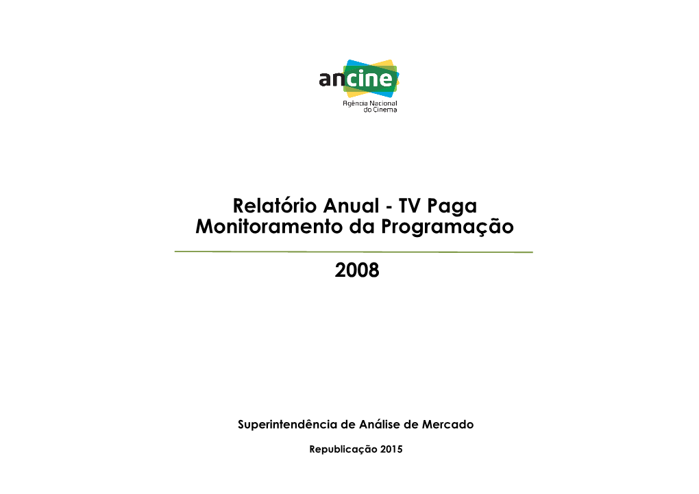 Relatório Anual - TV Paga Monitoramento Da Programação