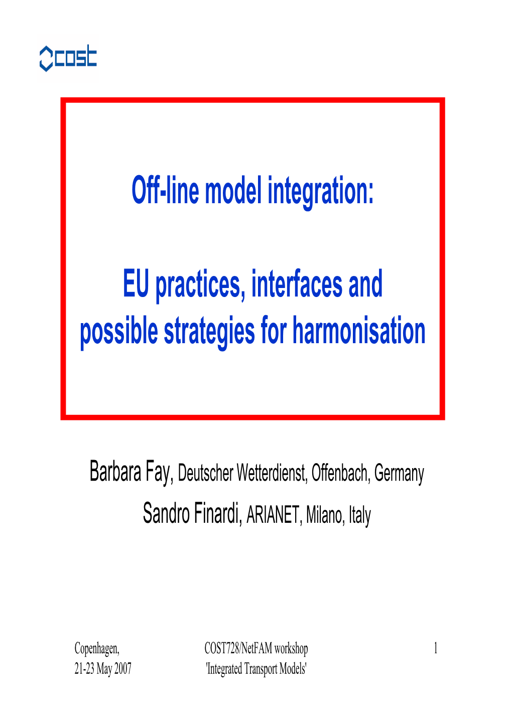 EU Practices, Interfaces and Possible Strategies for Harmonisation