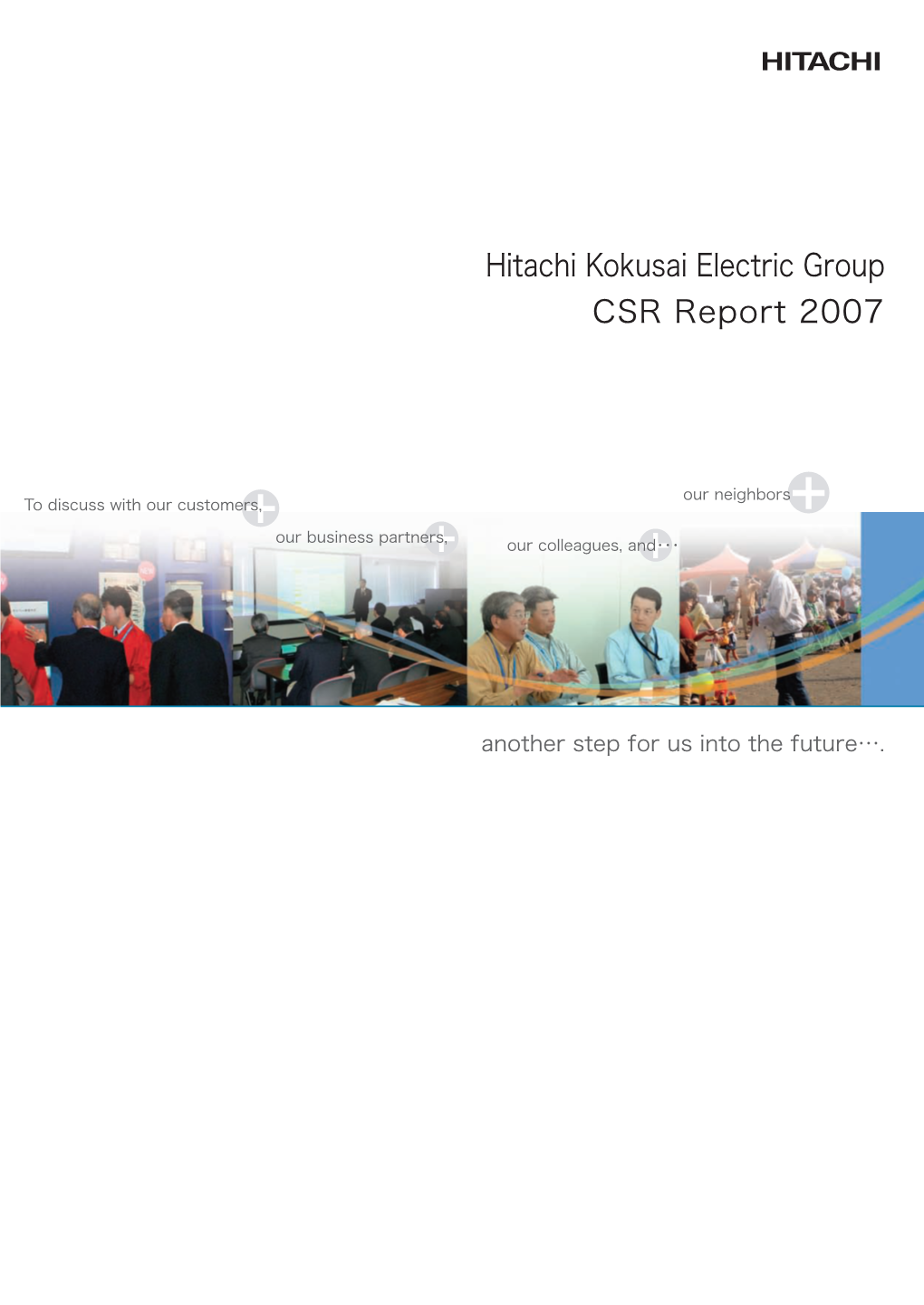 CSR Report 2007 Hitachi Kokusai Electric Group