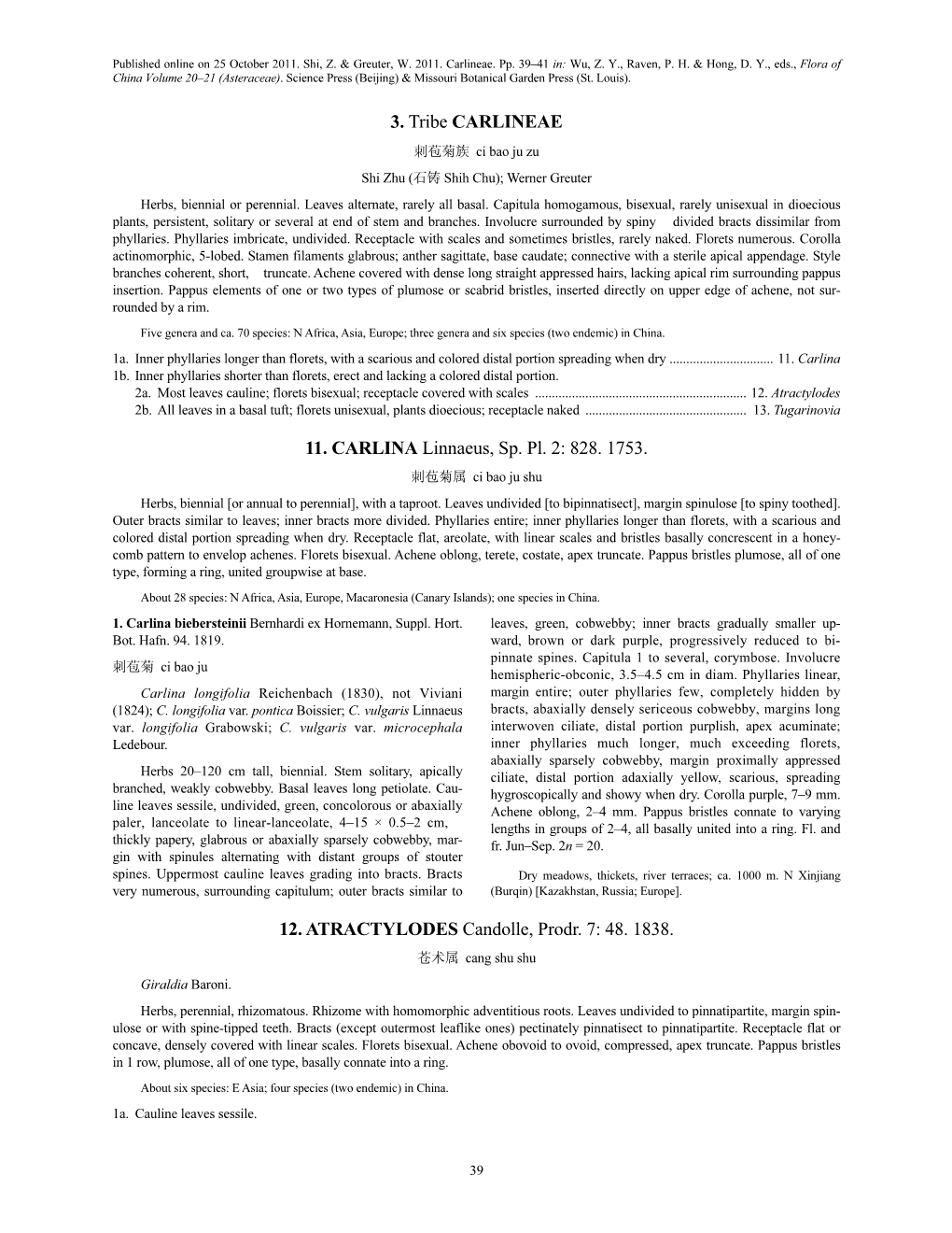 3. Tribe CARLINEAE 11. CARLINA Linnaeus, Sp. Pl. 2: 828. 1753. 12. ATRACTYLODES Candolle, Prodr. 7: 48. 1838