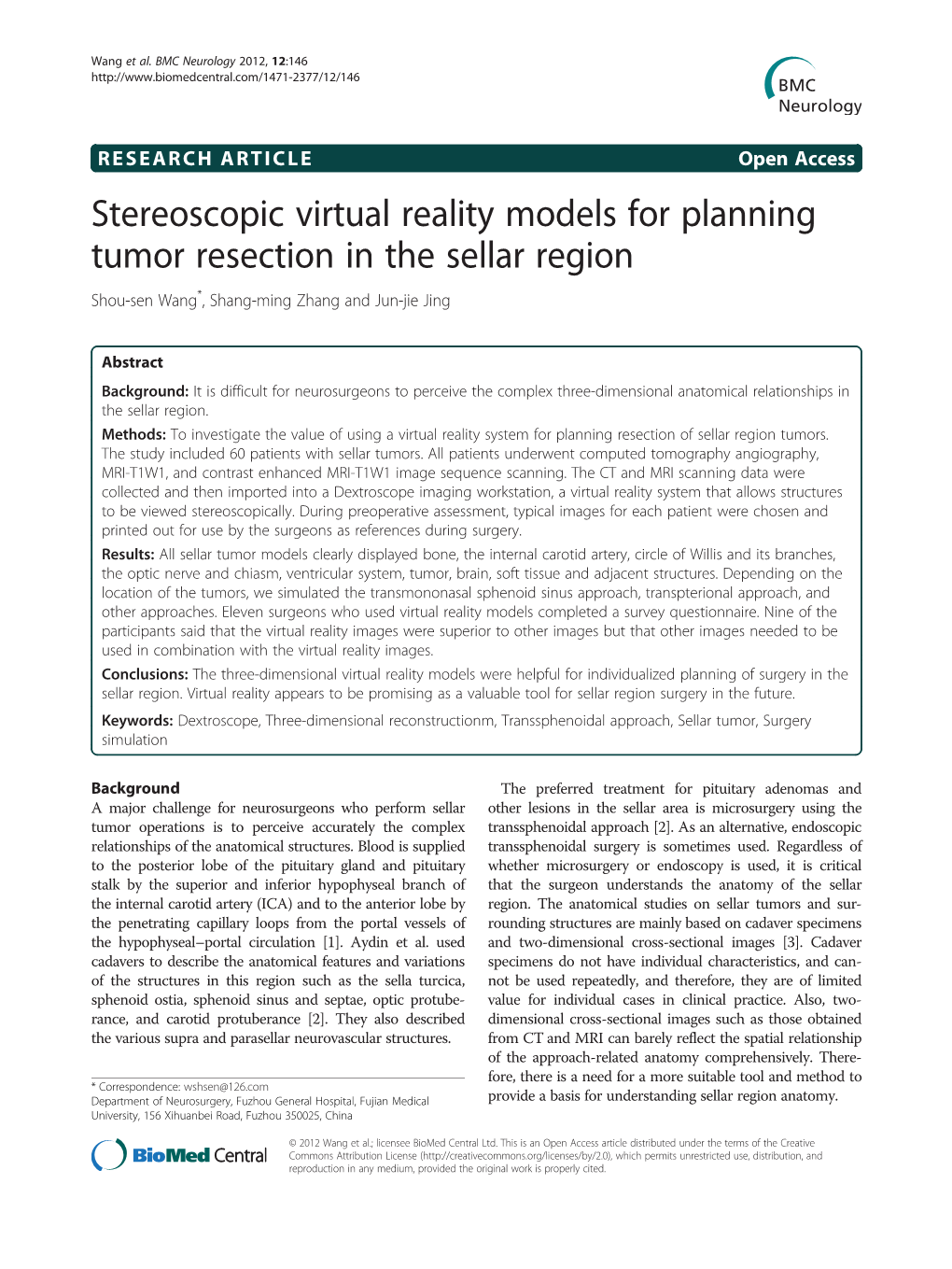 Stereoscopic Virtual Reality Models for Planning Tumor Resection in the Sellar Region Shou-Sen Wang*, Shang-Ming Zhang and Jun-Jie Jing