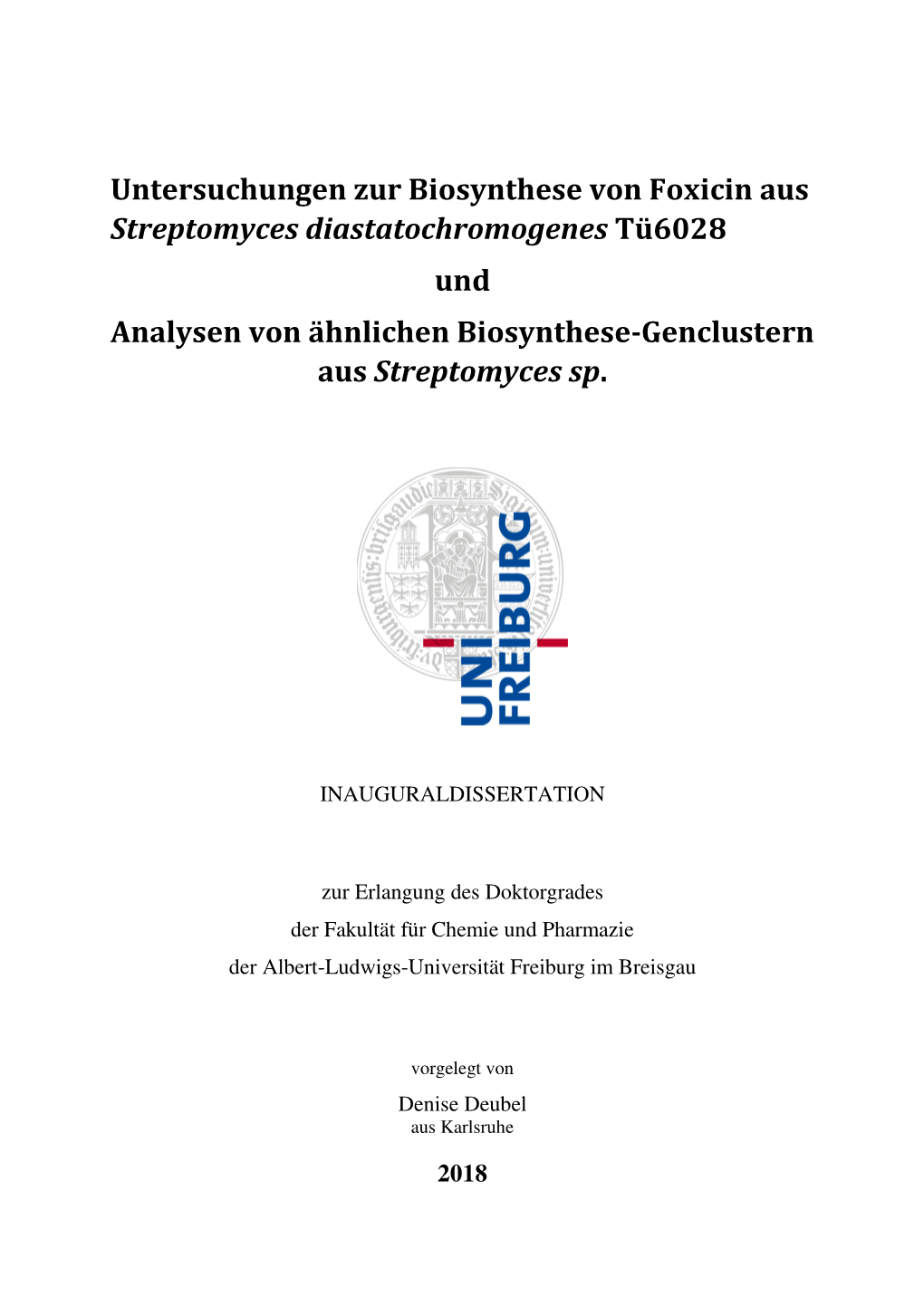 Untersuchungen Zur Biosynthese Von Foxicin Aus Streptomyces Diastatochromogenes Tü6028 Und Analysen Von Ähnlichen Biosynthese-Genclustern