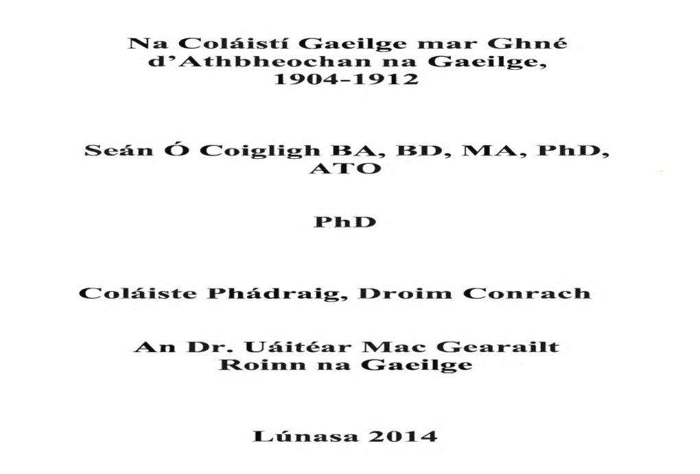 Na Colaisti Gaeilge Mar Ghne D' Athbheochan Na Gaeilge, 1904-1912