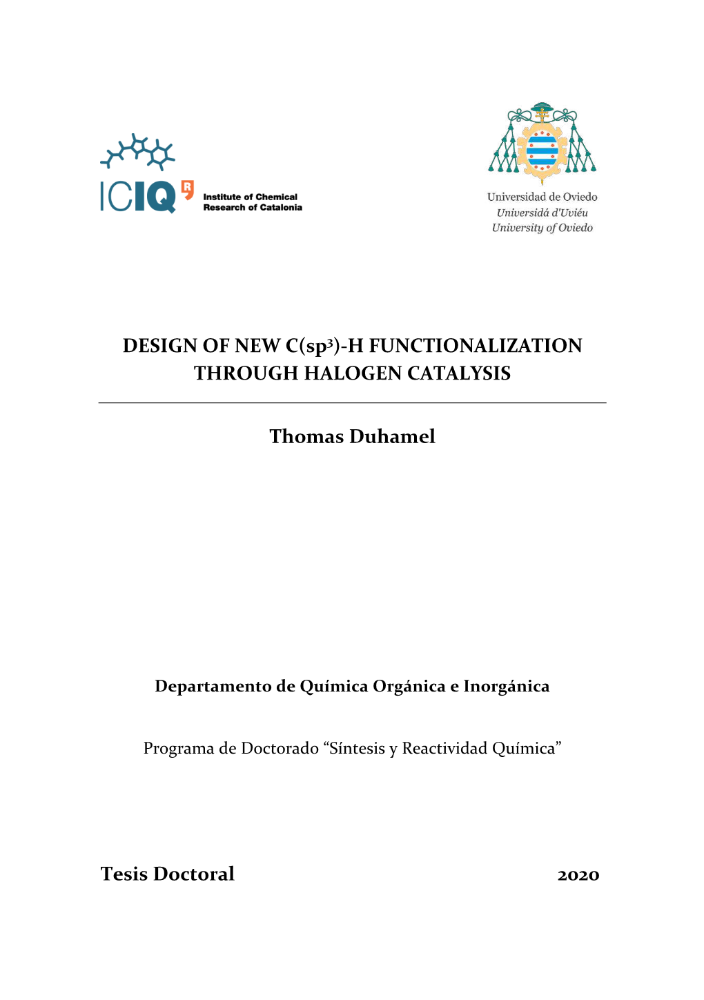 DESIGN of NEW C(Sp3)-H FUNCTIONALIZATION THROUGH HALOGEN CATALYSIS