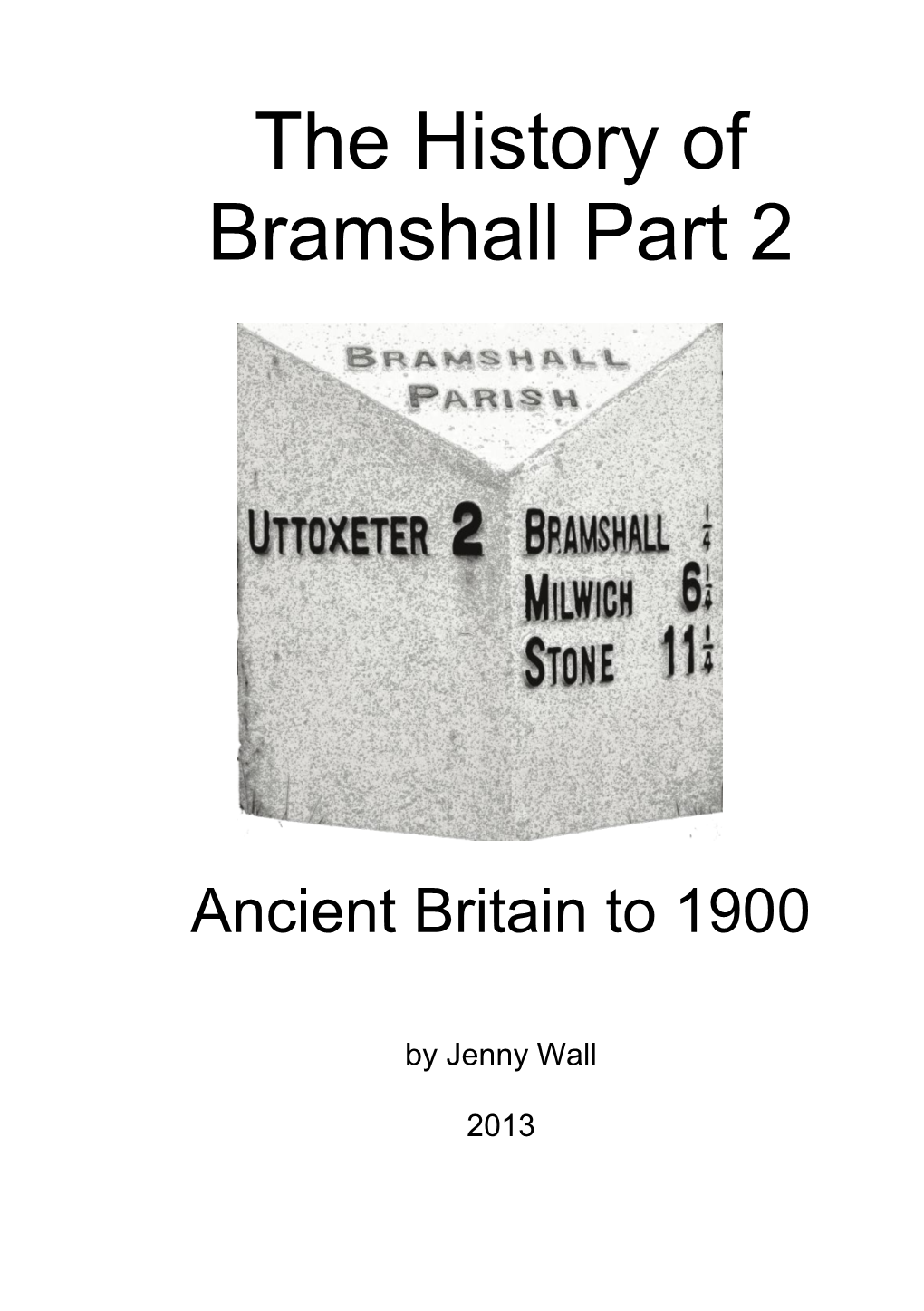 The History of Bramshall Part 2