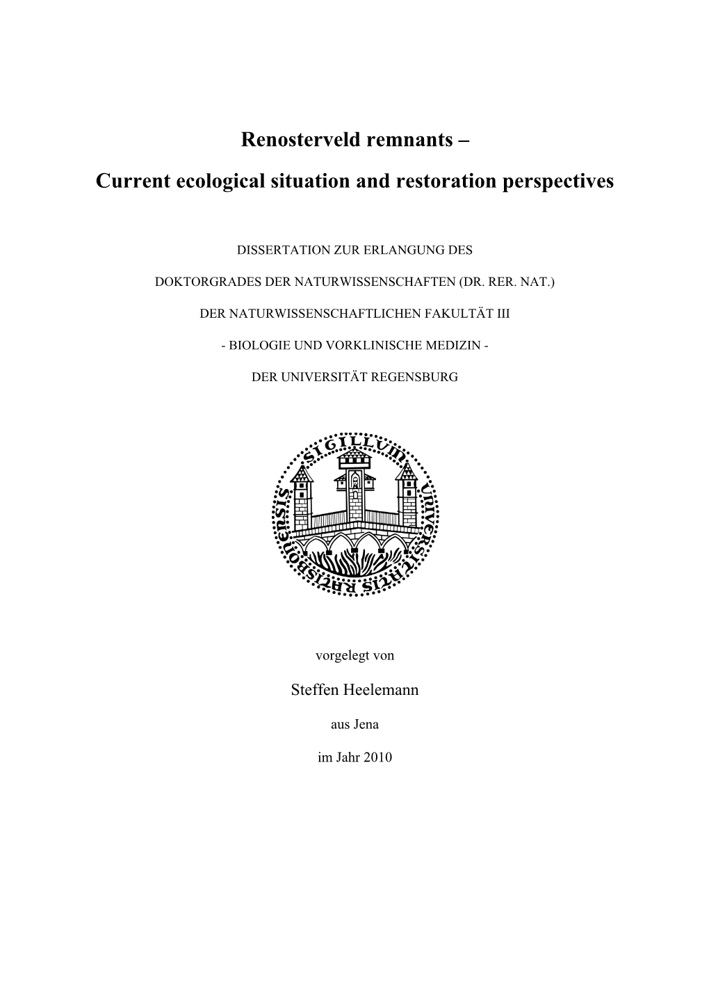 Renosterveld Remnants – Current Ecological Situation and Restoration Perspectives