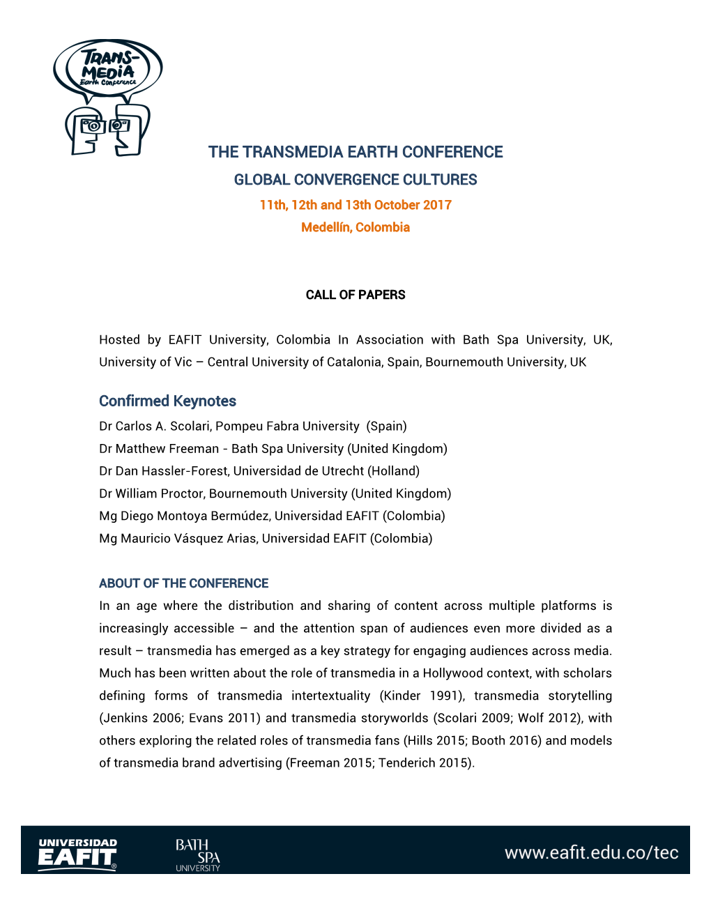 THE TRANSMEDIA EARTH CONFERENCE GLOBAL CONVERGENCE CULTURES 11Th, 12Th and 13Th October 2017 Medellín, Colombia