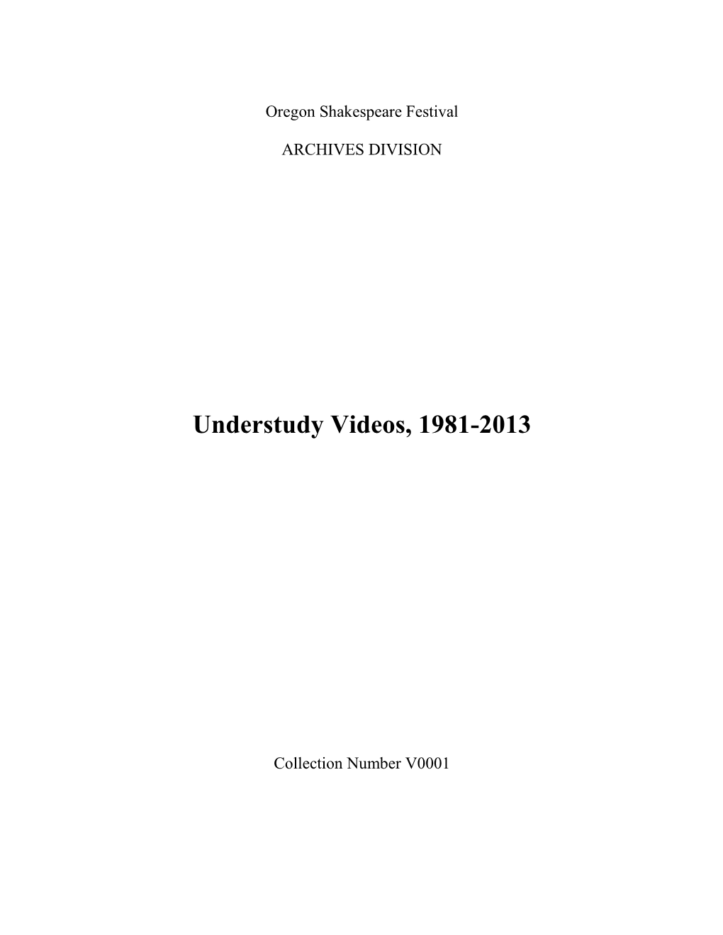 Understudy Videos, 1981-2013