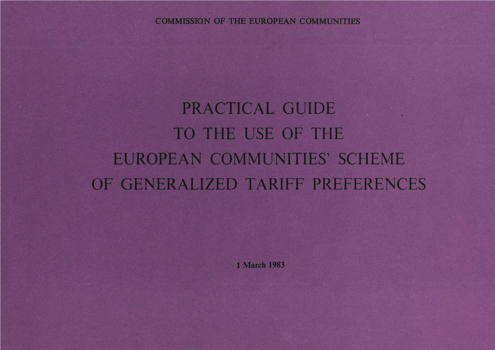 Practical Guide to the Use of the European Communities' Scheme of Generalized Tariff Preferences