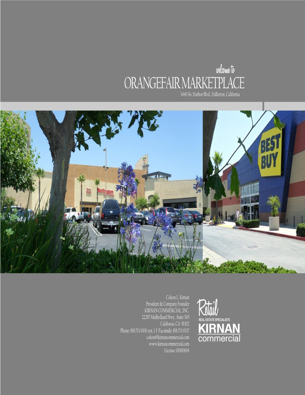 Retailreal ESTATE SPECIALISTS Calabasas, CA 91302 Phone: 818.713.9300 Ext