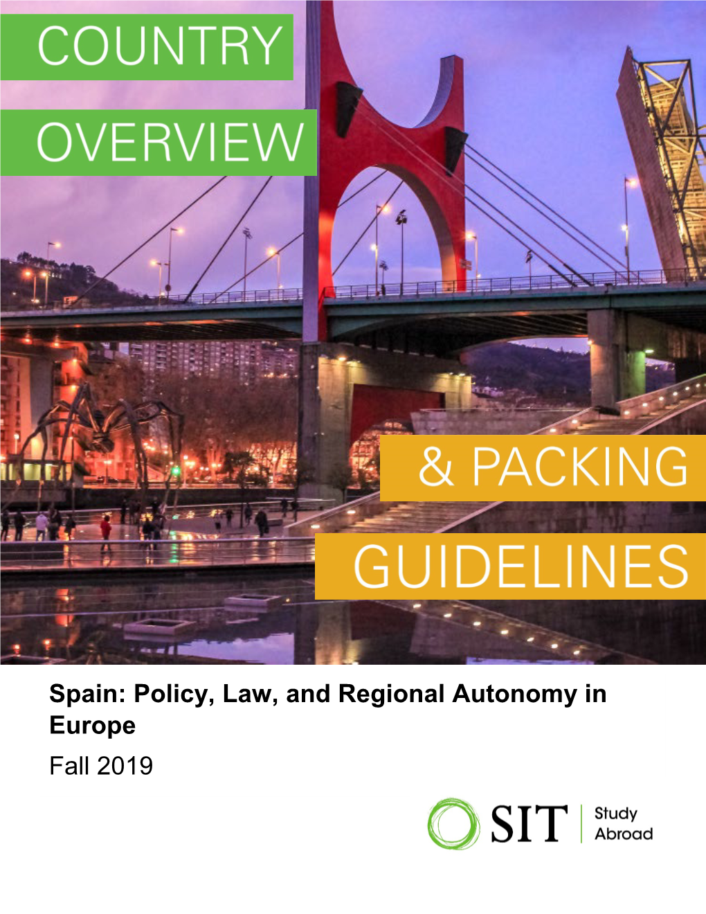 Spain: Policy, Law, and Regional Autonomy in Europe Fall 2019
