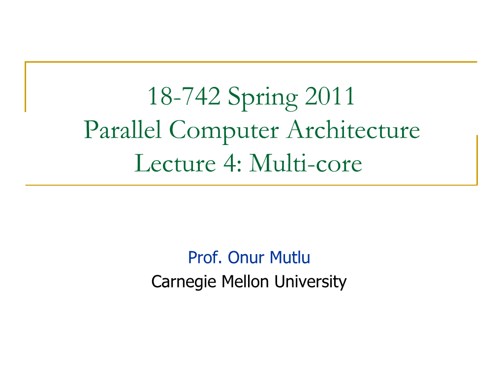 18-741 Advanced Computer Architecture Lecture 1: Intro And