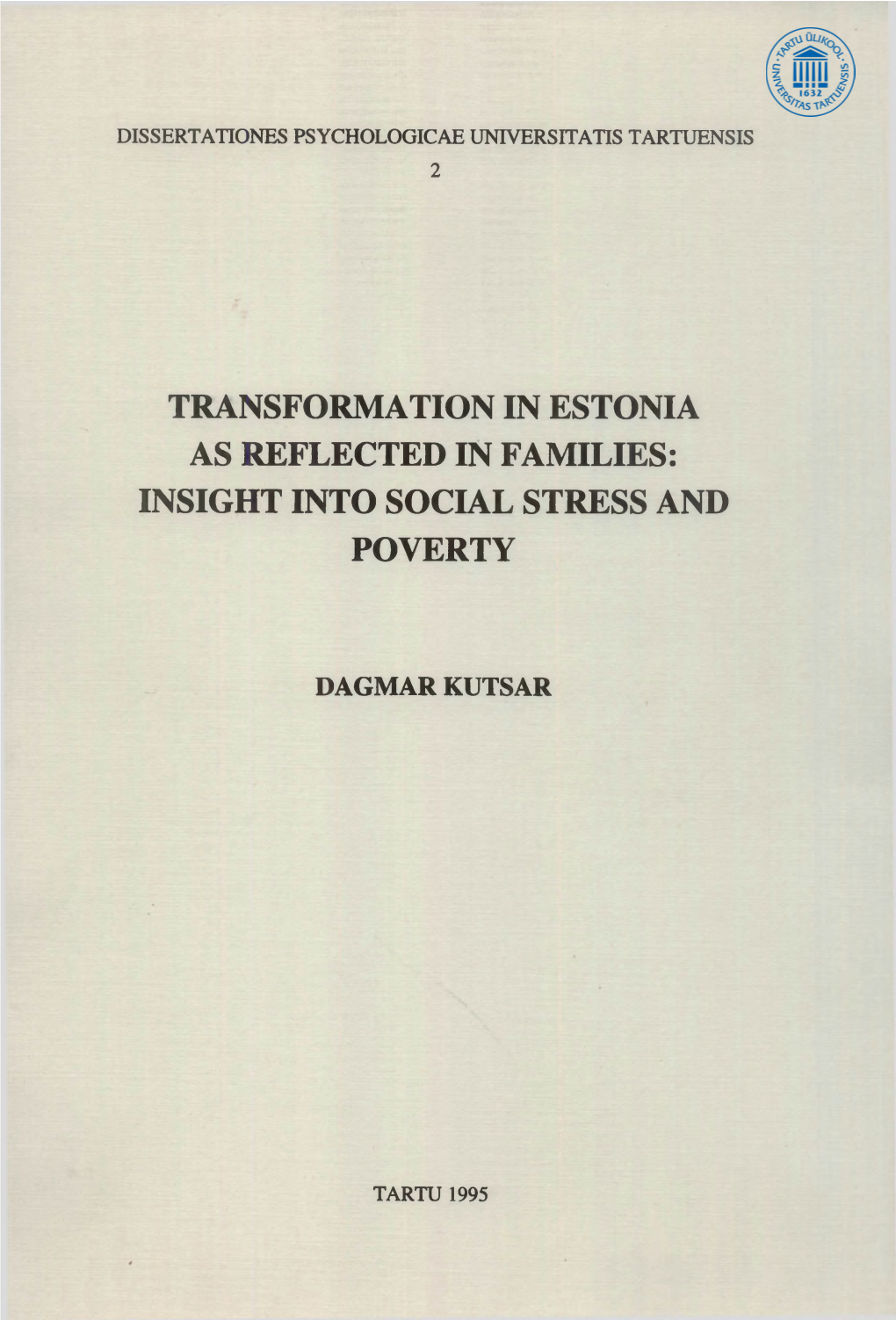 Transformation in Estonia As Reflected in Families: Insight Into Social Stress and Poverty