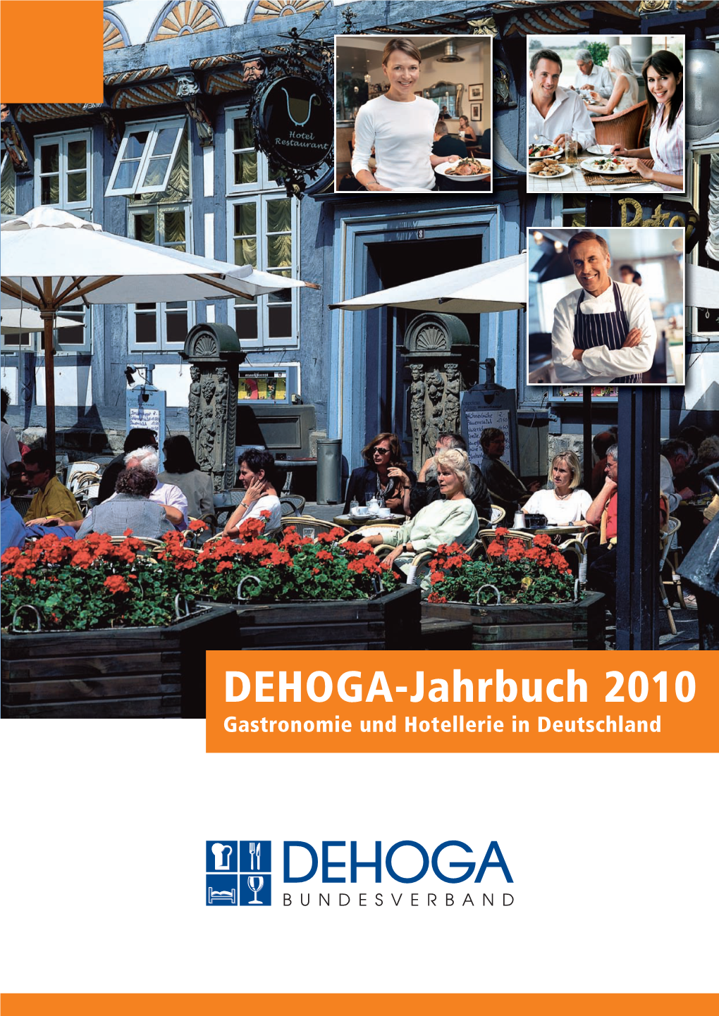 DEHOGA-Jahrbuch 2010 DEHOGA-Jahrbuch 2010 Gastronomie Und Hotellerie in Deutschland