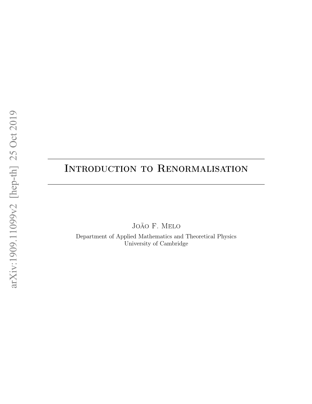 Introduction to Renormalisation Arxiv:1909.11099V2 [Hep-Th]