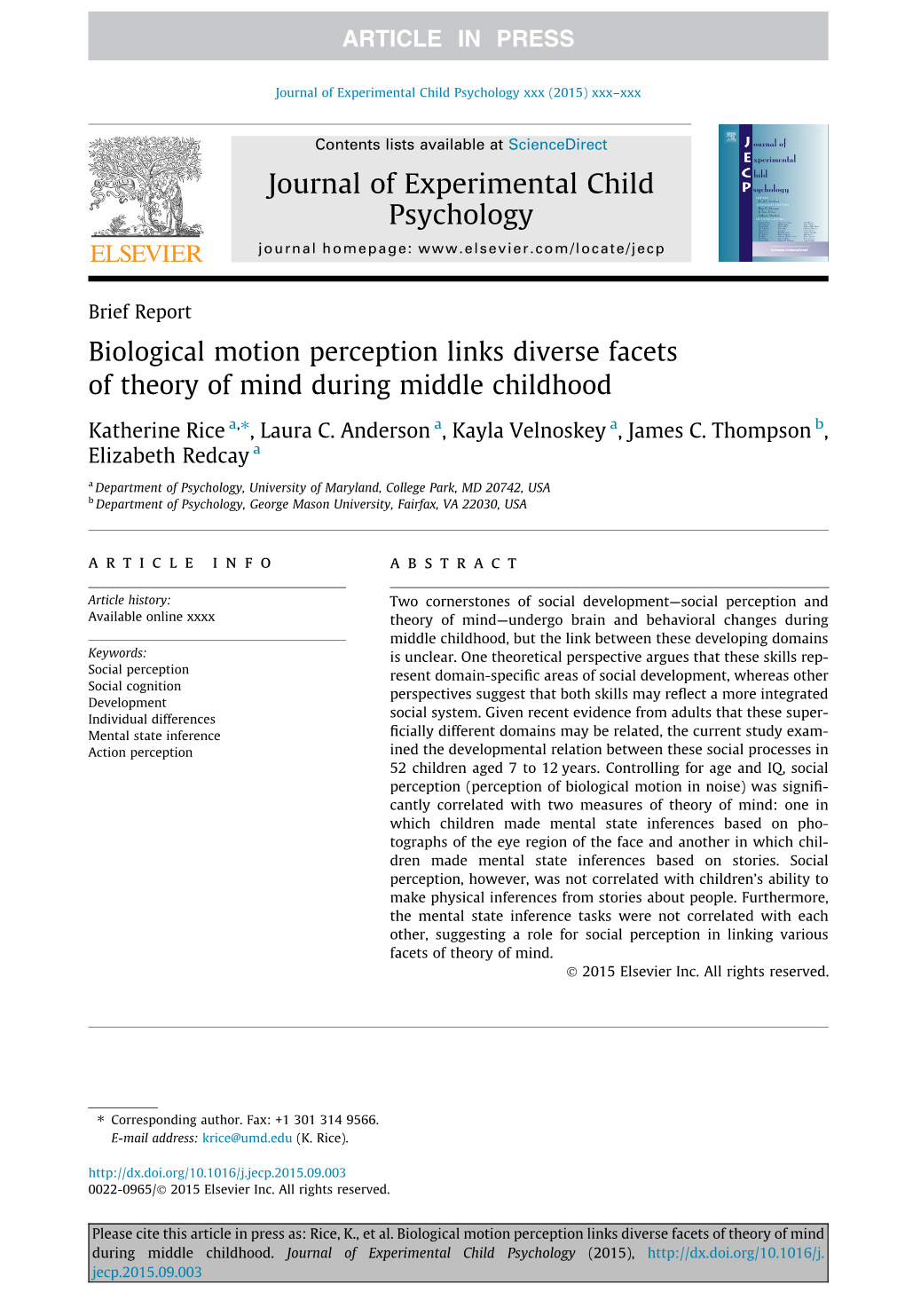 Biological Motion Perception Links Diverse Facets of Theory of Mind During Middle Childhood ⇑ Katherine Rice A, , Laura C