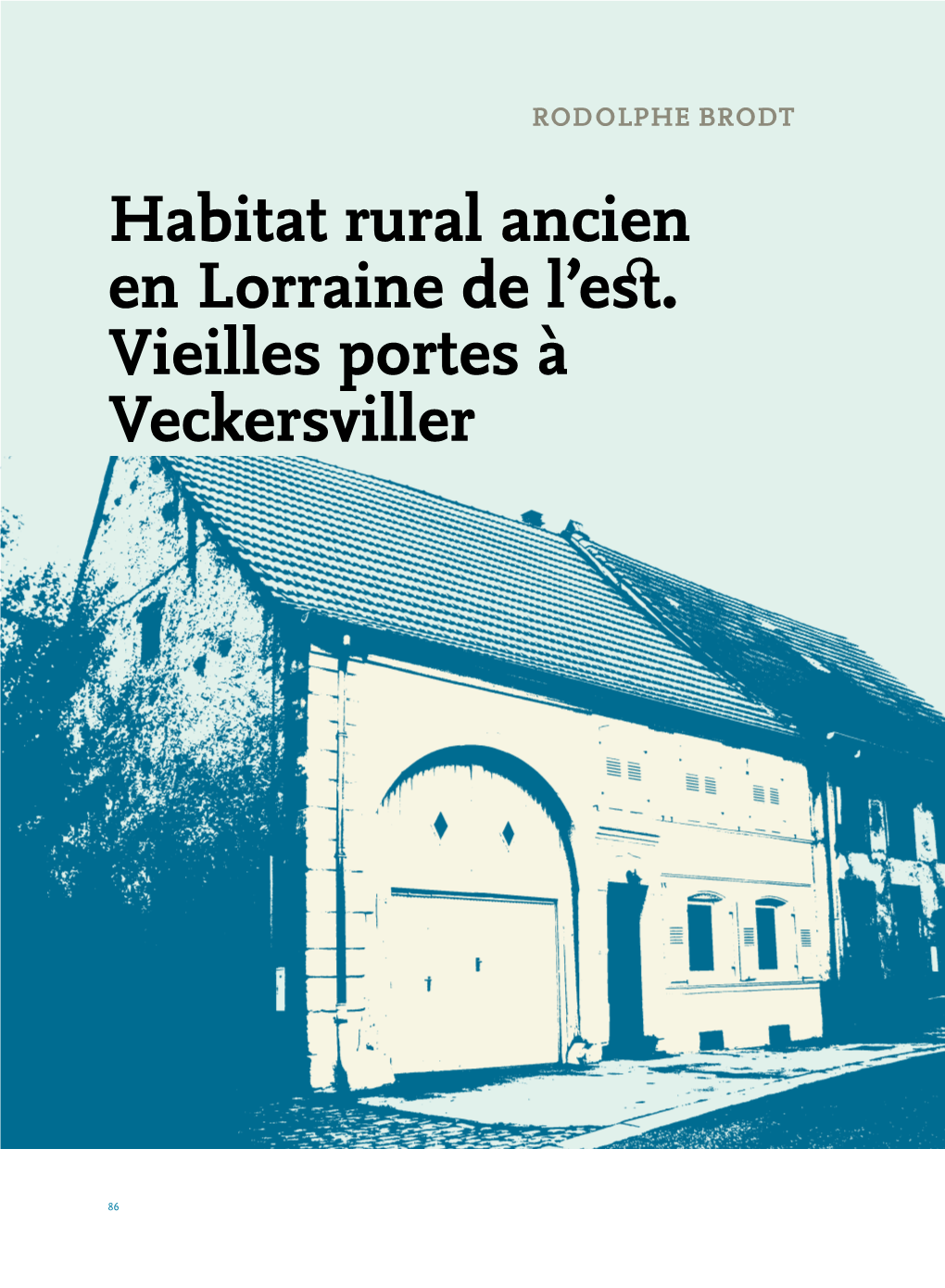 Habitat Rural Ancien En Lorraine De L'est. Vieilles Portes À Veckersviller