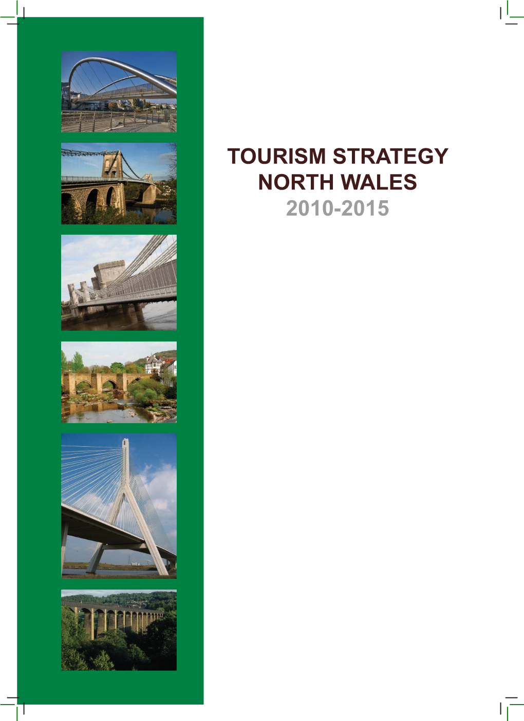 Tourism Strategy North Wales 2010-2015 Foreword