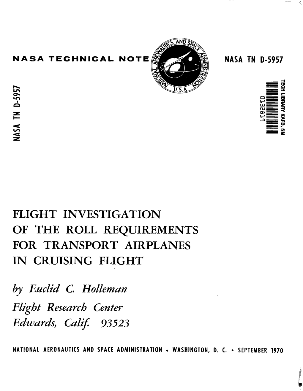 FLIGHT INVESTIGATION of the ROLL REQUIREMENTS for TRANSPORT AIRPLANES in CRUISING FLIGHT by Ezcclid C