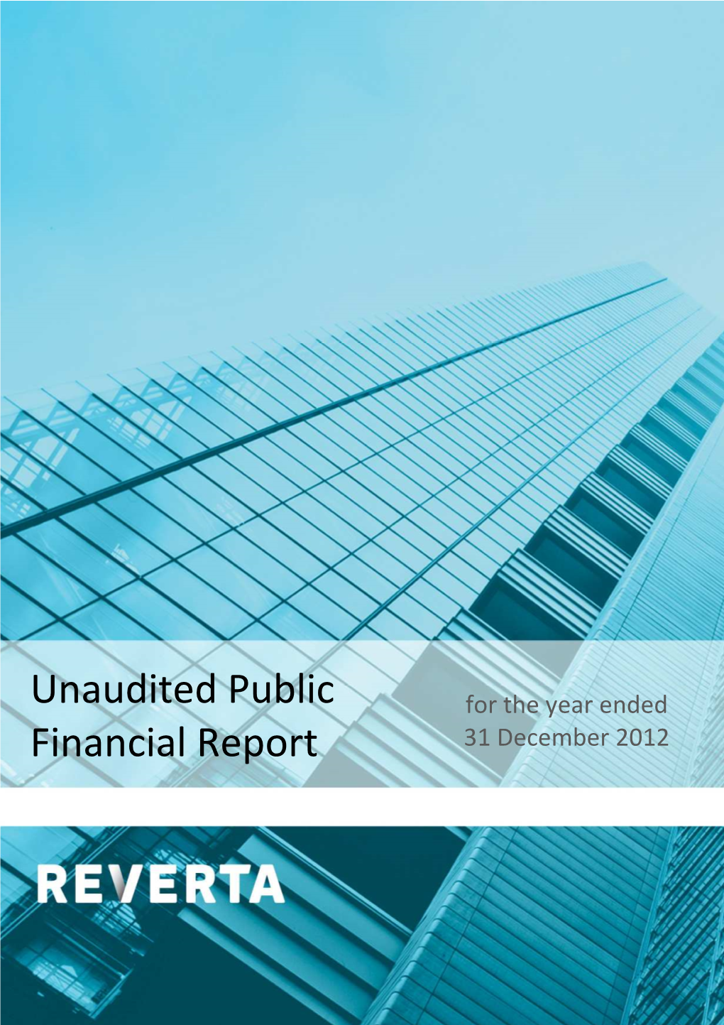 Unaudited Public Financial Report for the Year Ended 31 December 2012