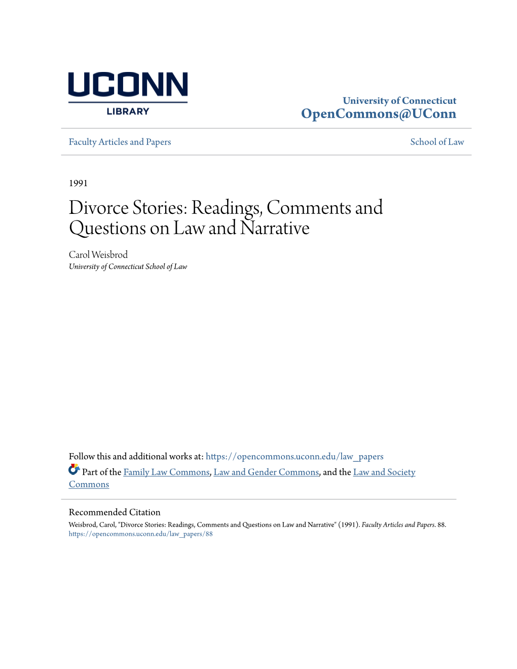 Divorce Stories: Readings, Comments and Questions on Law and Narrative Carol Weisbrod University of Connecticut School of Law