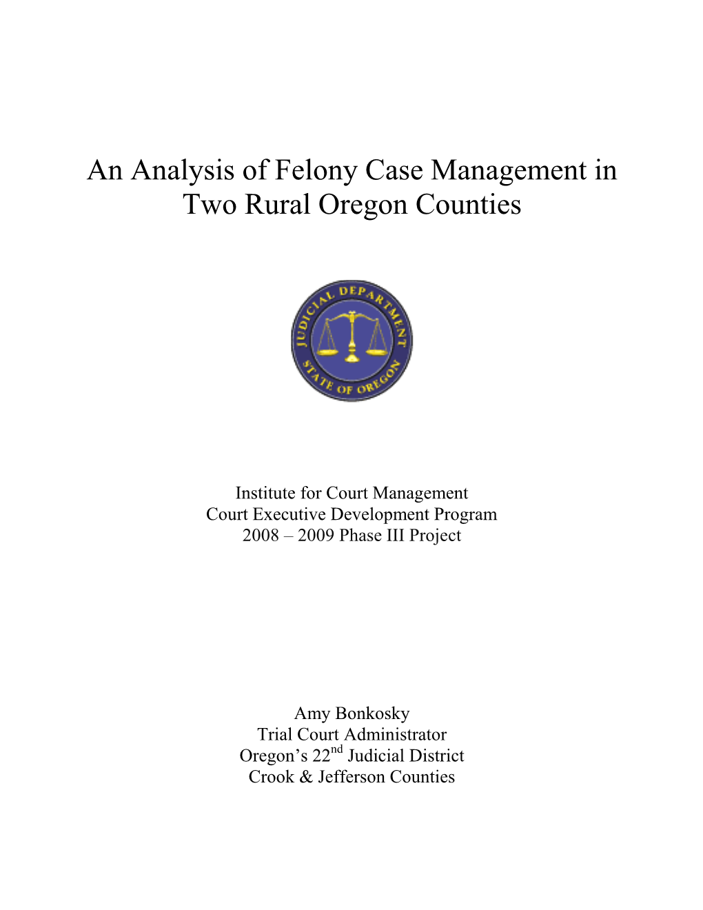 An Analysis of Felony Case Management in Two Rural Oregon Counties