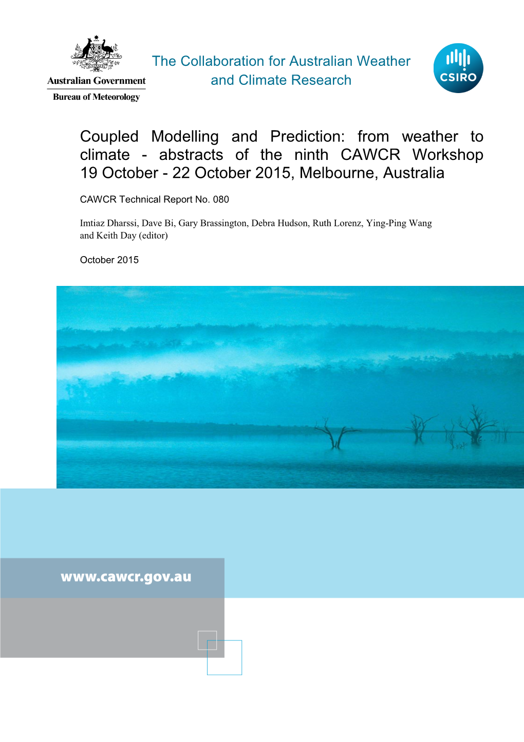 Coupled Modelling and Prediction: from Weather to Climate - Abstracts of the Ninth CAWCR Workshop 19 October - 22 October 2015, Melbourne, Australia
